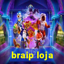 braip loja
